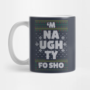 Naughty Fo Sho Mug